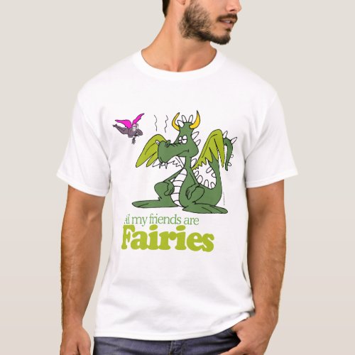 All my friends are Fairies T_Shirt