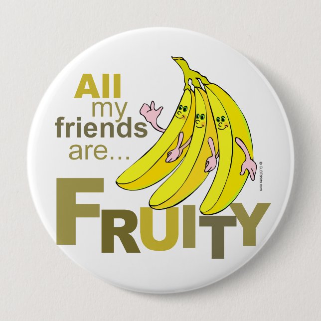 All my friends are Fruity Button (Front)