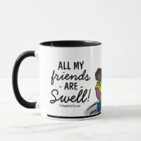 All My Friends are Swell! Mug, Zazzle