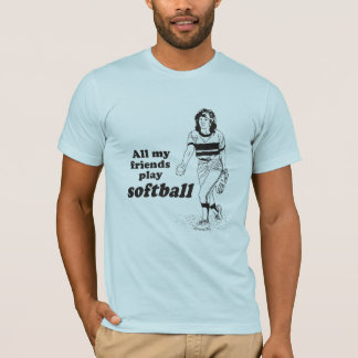 All my friends play softball T-Shirt