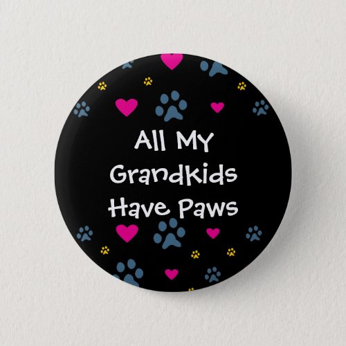 All My Grandkids_Grandchildren Have Paws Button