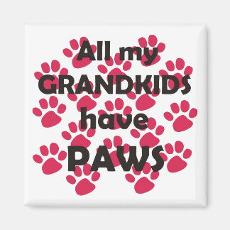All My Grandkids Have Paws Magnet