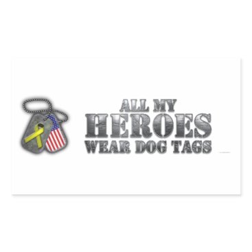 All My Heroes Wear Dog Tags All My Heroes Wear Dog Tags