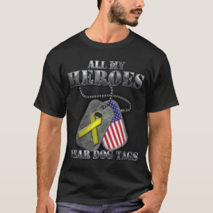 All My Heroes Wear Dog Tags T-Shirt