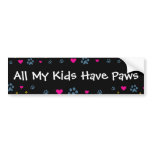 All My Kids-Children Have Paws Bumper Sticker