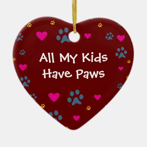 All My Kids_Children Have Paws Ceramic Ornament