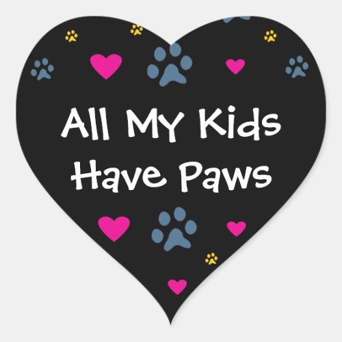 All My Kids_Children Have Paws Heart Sticker
