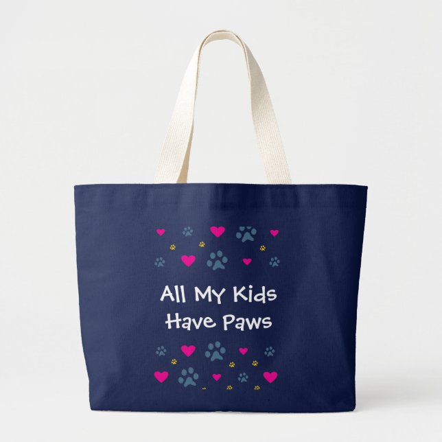 All My Kids-Children Have Paws Large Tote Bag (Front)