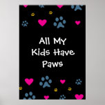 All My Kids-Children Have Paws Poster