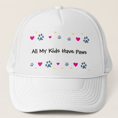 All My Kids_Children Have Paws Trucker Hat