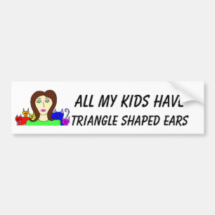 All My Kids HaveTriangle Shaped Ears Bumper Sticker