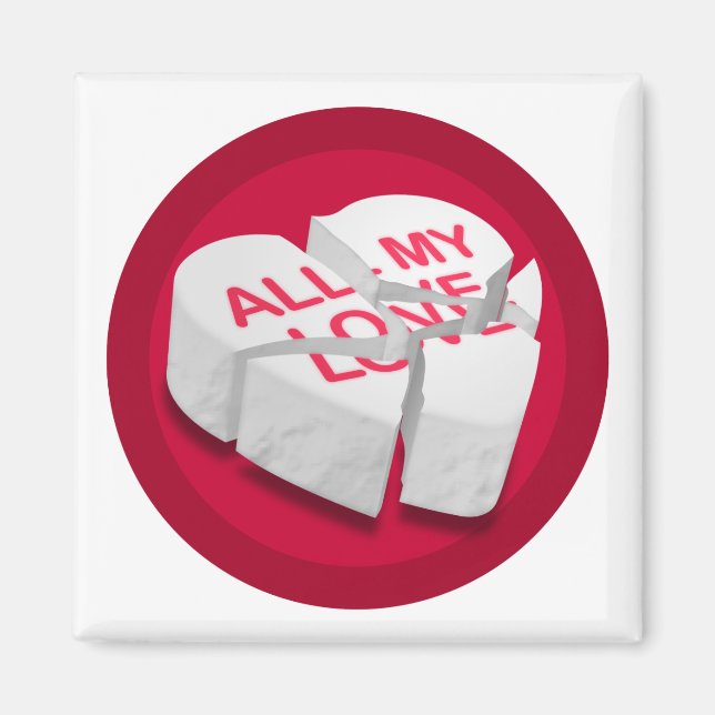 All My Love Broken Heart Square Magnet (Front)