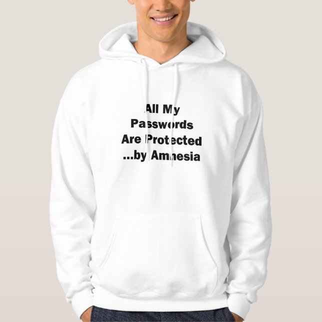 All My Passwords are Protected...by Amnesia Hoodie (Front)