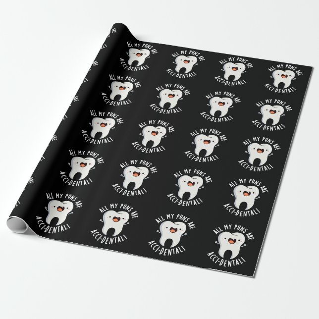 All My Puns Are Acci-dental Tooth Pun Dark BG Wrapping Paper (Unrolled)
