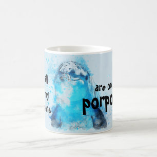 All my puns are on porpoise funny mug