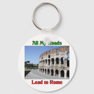 All My Roads Lead To Rome Italy Keychain
