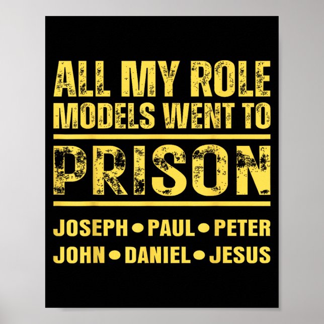 All My Role Models Went To Prison  Poster (Front)
