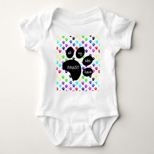 All my sibs have PAWS Baby Bodysuit