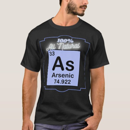 All Natural Arsenic T_Shirt