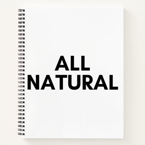 all natural notebook