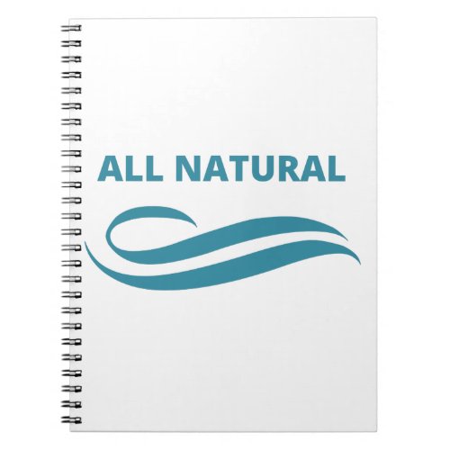 All Natural Saying Notebook