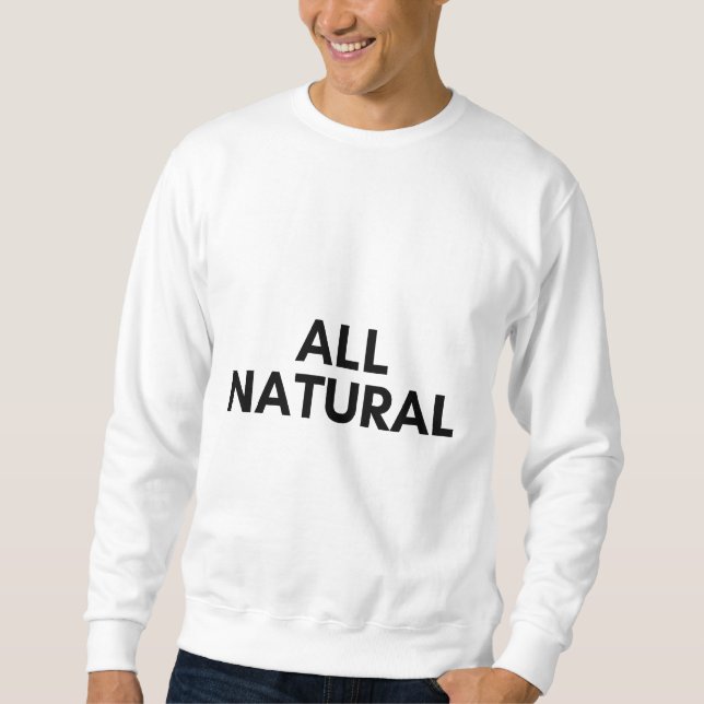 all natural sweatshirt (Front)