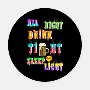 All Night Drink Tight Sleep Light Coaster Set