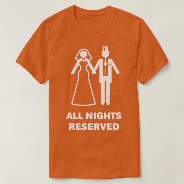 All Nights Reserved Bride Groom Honeymoon White T-Shirt (Design Front)