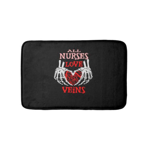 All nurses love veins   bath mat