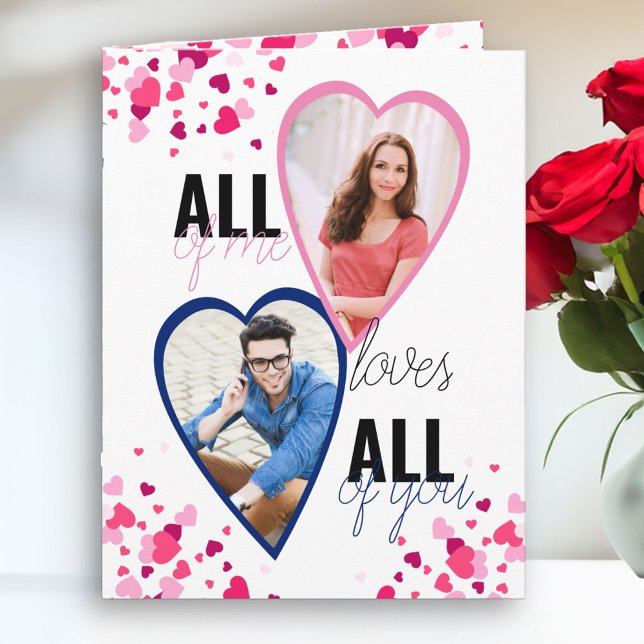 All of Me Loves All of You 2 Photo Sweet Valentine Card (Photo Valentine's Day Card - order Printed and Shipped or as an Instant Digital Download)