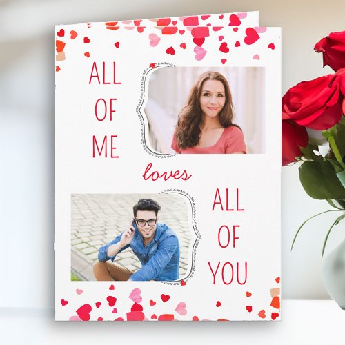 All of Me Loves All of You 2 Photo Valentines Card