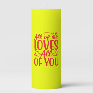 All of Me Loves All of You-67519 Pillar Candle