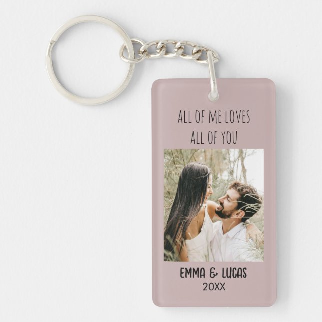 All of Me Loves All of You Custom Photo Collage  Keychain (Front)