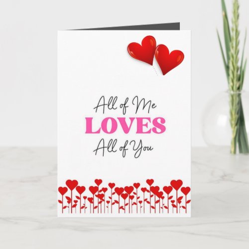 ALL OF ME LOVES ALL OF YOU LOVE CARD