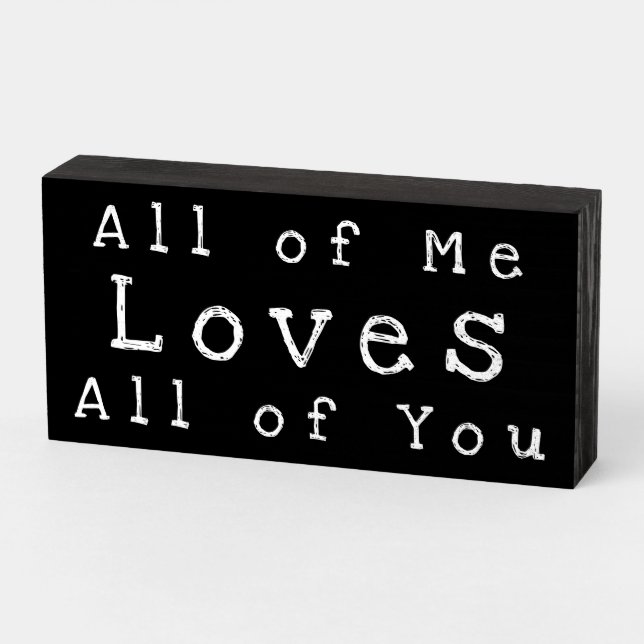 "All of Me Loves All of You" Lover Message Sign (Angled Horizontal)