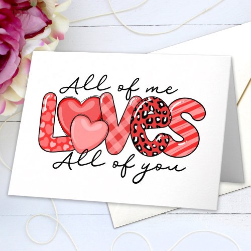 All Of Me Loves All Of You Valentines Day Holiday Card