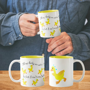 All of my ducks are not in a row Two-Tone coffee mug