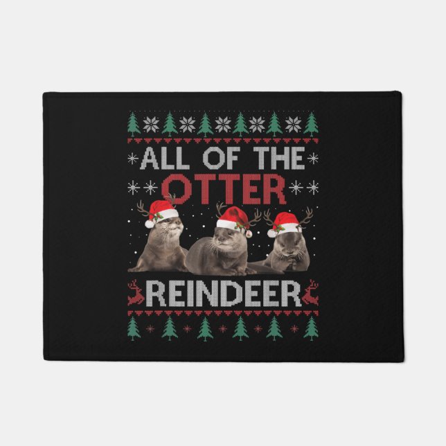 All Of Otter Reindeer Christmas Ugly Pajamas Xmas  Doormat (Front)