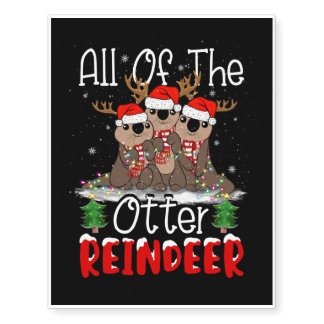 All Of Otter Reindeer Cute Santa Reindeer Otter An Temporary Tattoos