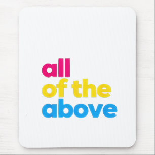All of the Above Pansexual LGBT Pride Month Mouse Pad