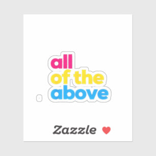 All of the Above Pansexual LGBT Pride Month Sticker