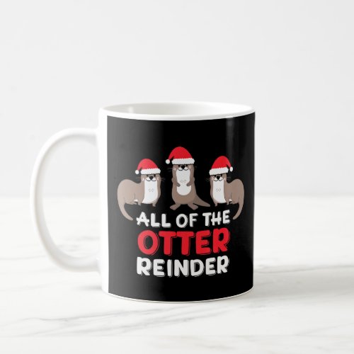All Of The Otter Reindeer Adorable Christmas Pajam Coffee Mug