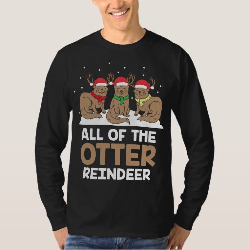 All Of The Otter Reindeer Adorable Christmas Pajam T_Shirt