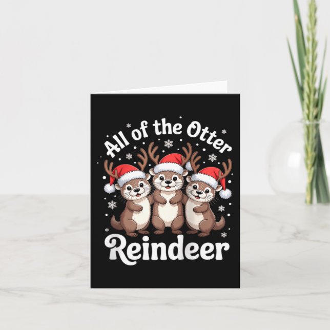 All Of The Otter Reindeer Christmas Cute Animal De Card (Front)