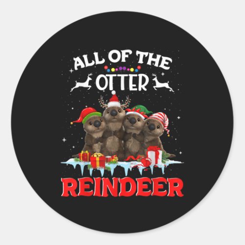 All Of The Otter Reindeer Funny Other Christmas Classic Round Sticker