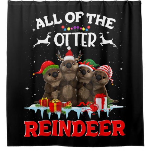 All Of The Otter Reindeer Funny Other Christmas Shower Curtain