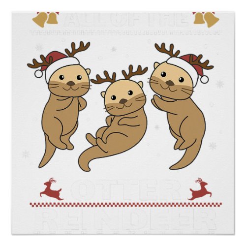 All Of The Otter Reindeer Sweet christmas Otters T Poster