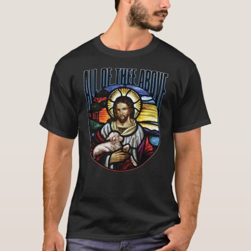 All Of Thee Above  Stained Glass Jesus w Lamb1715p T_Shirt