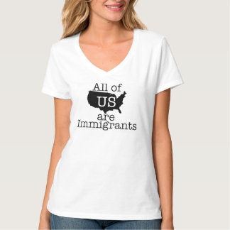All of Us are Immigrants T-Shirt