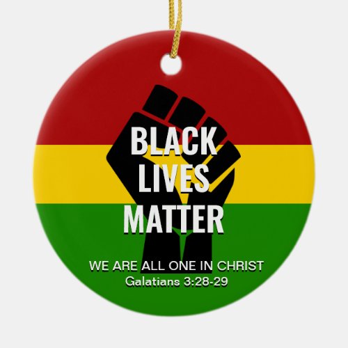 ALL ONE IN CHRIST  BLACK LIVES MATTER CERAMIC ORNAMENT